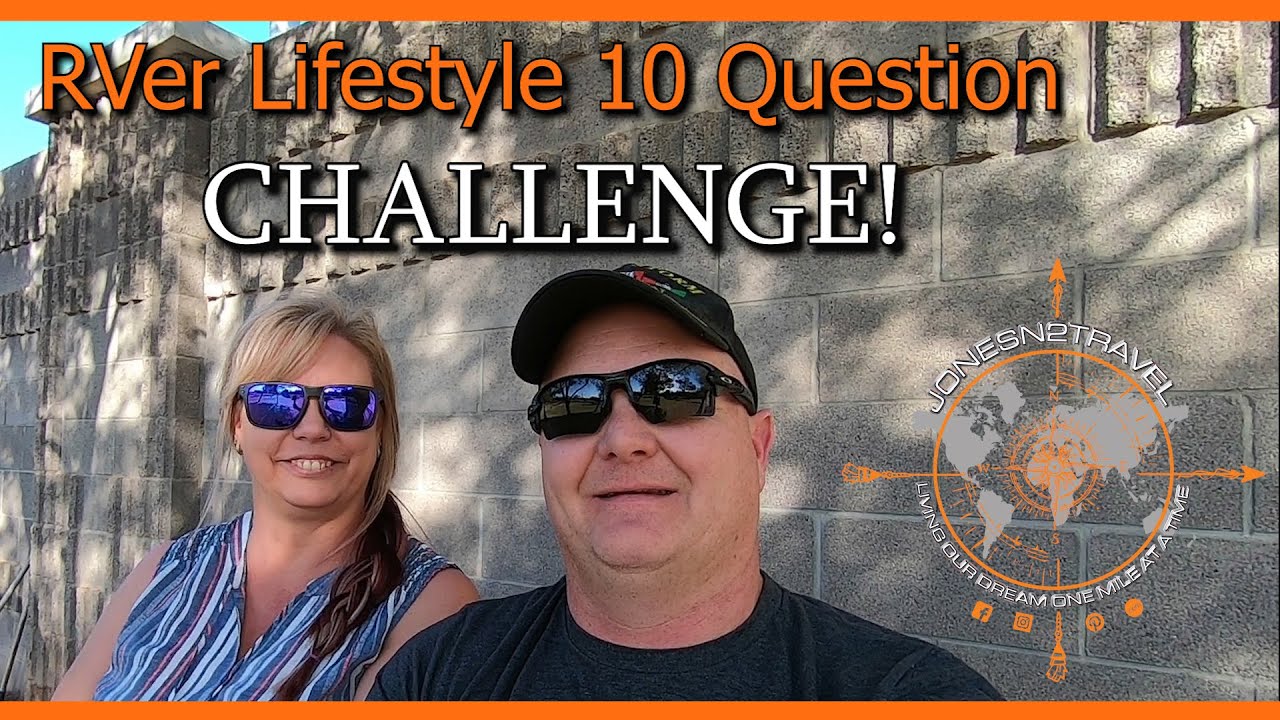 RVer Lifestyle 10 Question Challenge