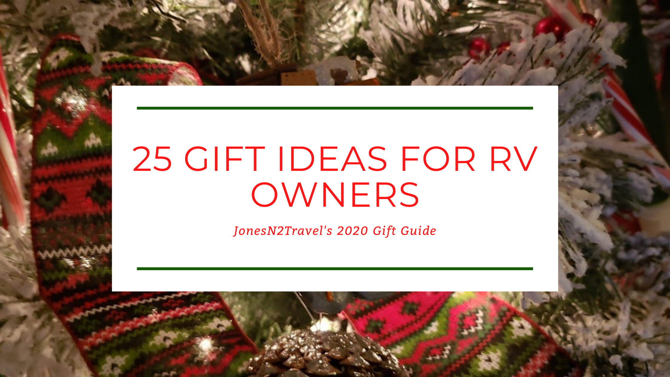 25 Gift Ideas for RV Owners - Our 2020 Gift Guide